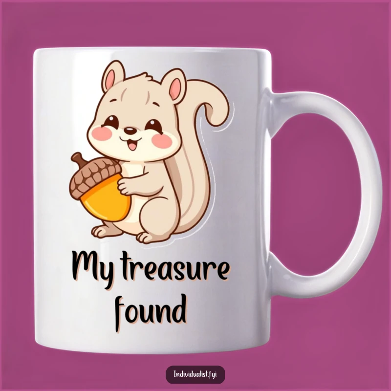 Funny Kawaii Squirrel Mug: Unique Acorn Treasure Hunter Gift