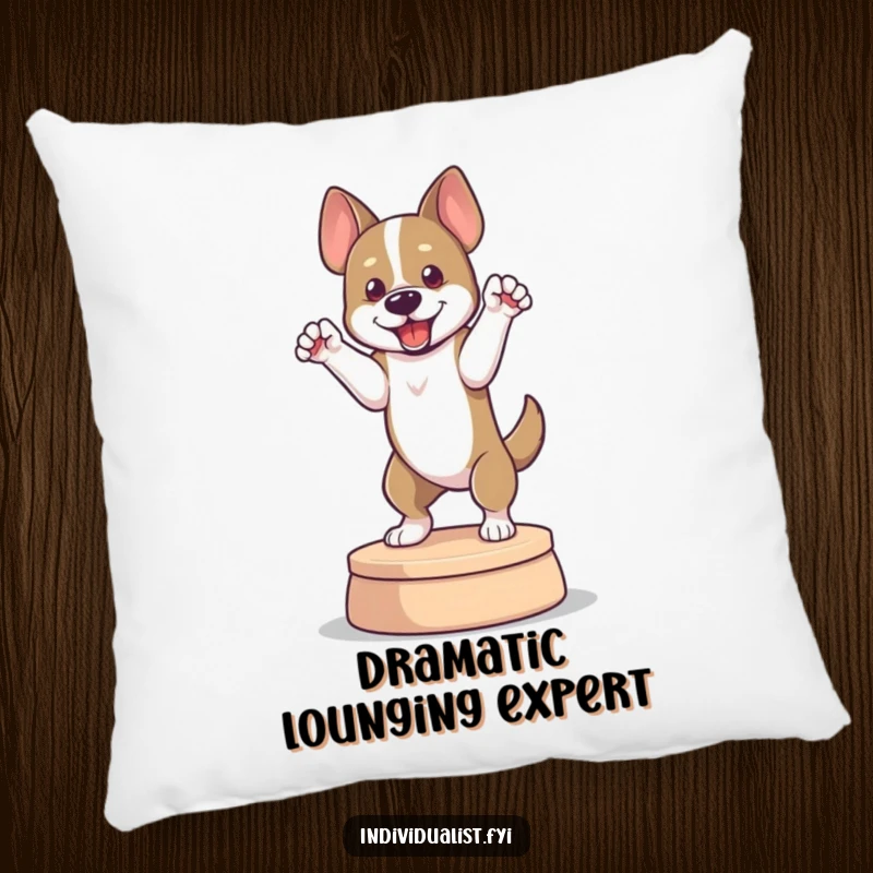 Funny pillow featuring a dog in a dramatic pose on a platform, providing comfort with a touch of theatrical humor.