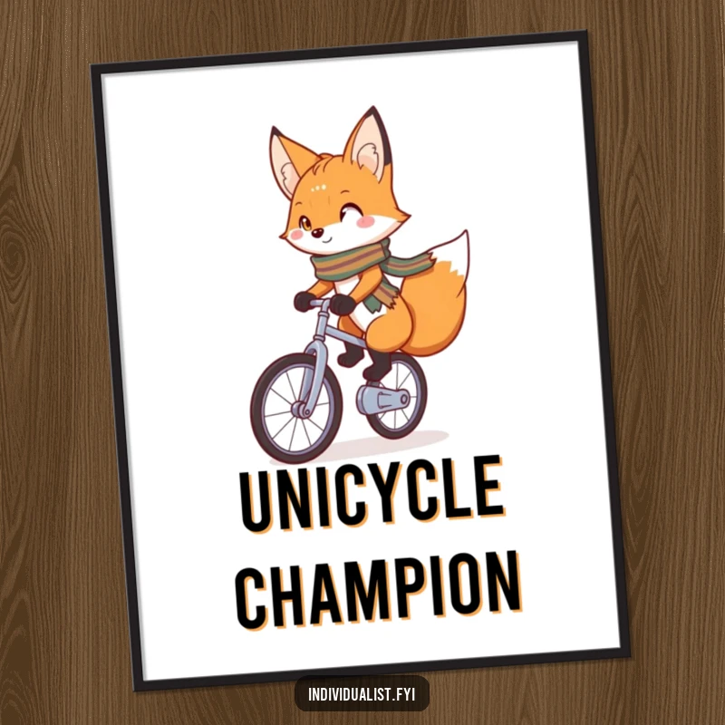 Funny Digital Art Print of a charming fox with a bright scarf confidently riding a unicycle, perfect for whimsical and eye-catching wall decor.