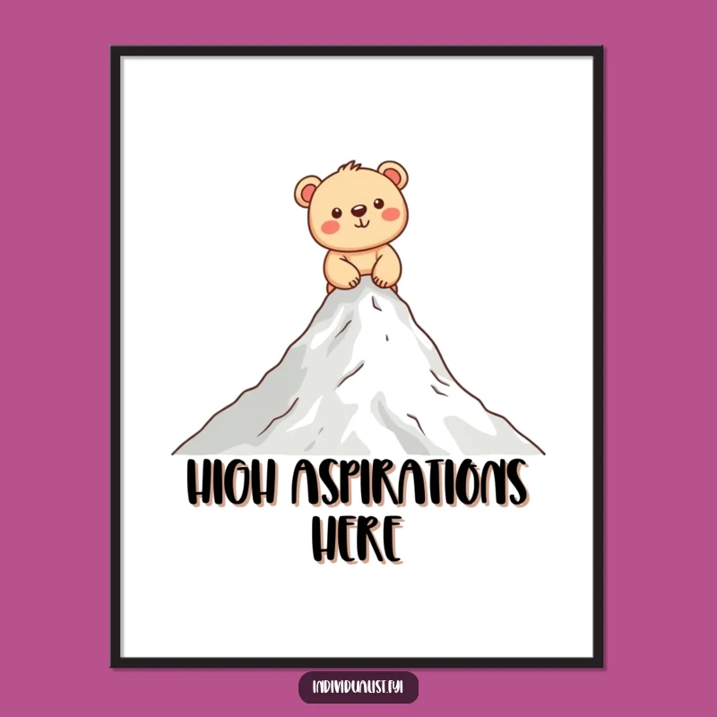 Funny Bear Cub Climbing Poster: Inspirational Peak Art, A Cheerful Funny Gift