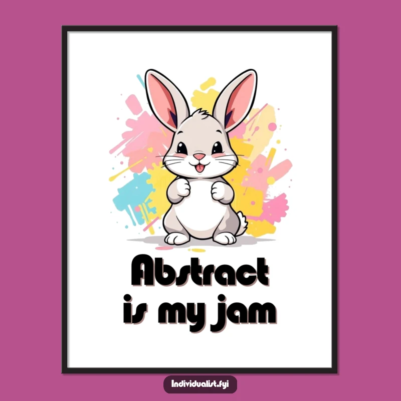 Funny Bunny Artist Poster: Decorate with Vibrant Creations Gift!