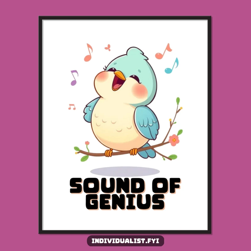 Funny Happy Bird Unique Melody Poster - Cheerful Avian Wall Art