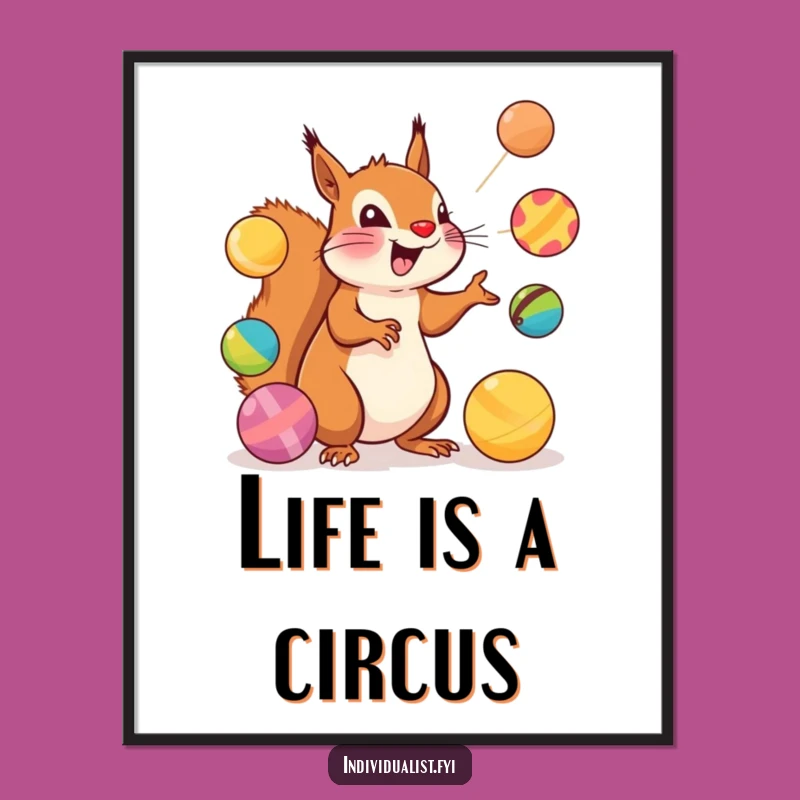 Funny Squirrel Juggler Poster: Decorate with Dynamic Action Gift!