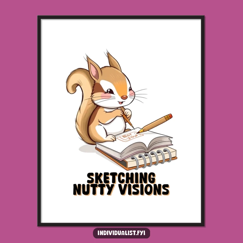 Funny Squirrel Artist Poster: Quirky Squirrel Sketching Art, Perfect Wall Decor Gift