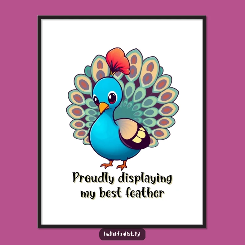 Funny Free Printable Wall Art: Proud Peacock Strutting Downloadable Decor