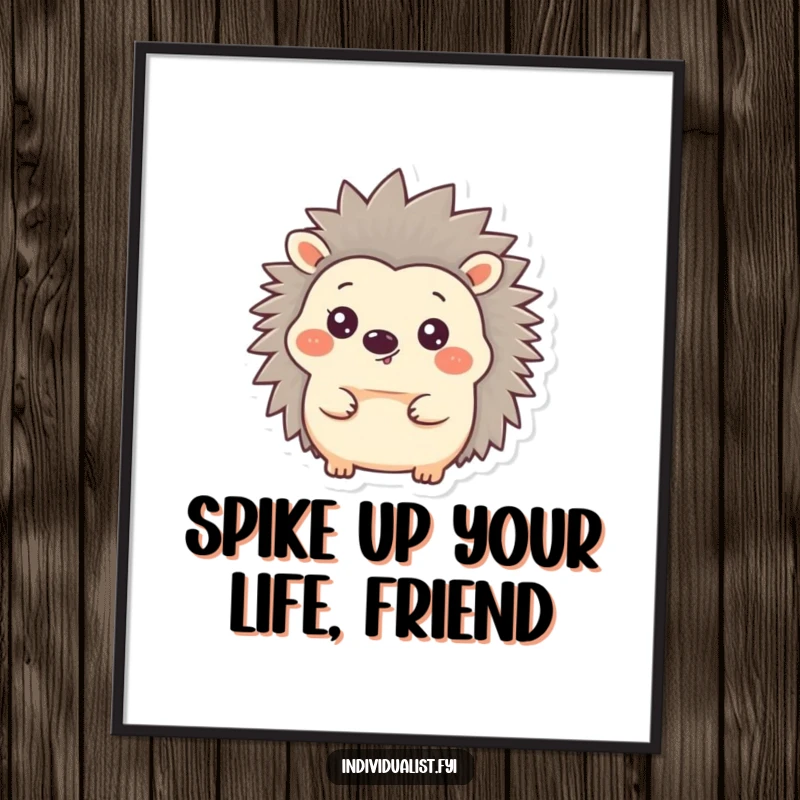 Funny Free Printable Wall Art: A happy hedgehog with one quilled ear sticking straight up, looking curious and full of personality.