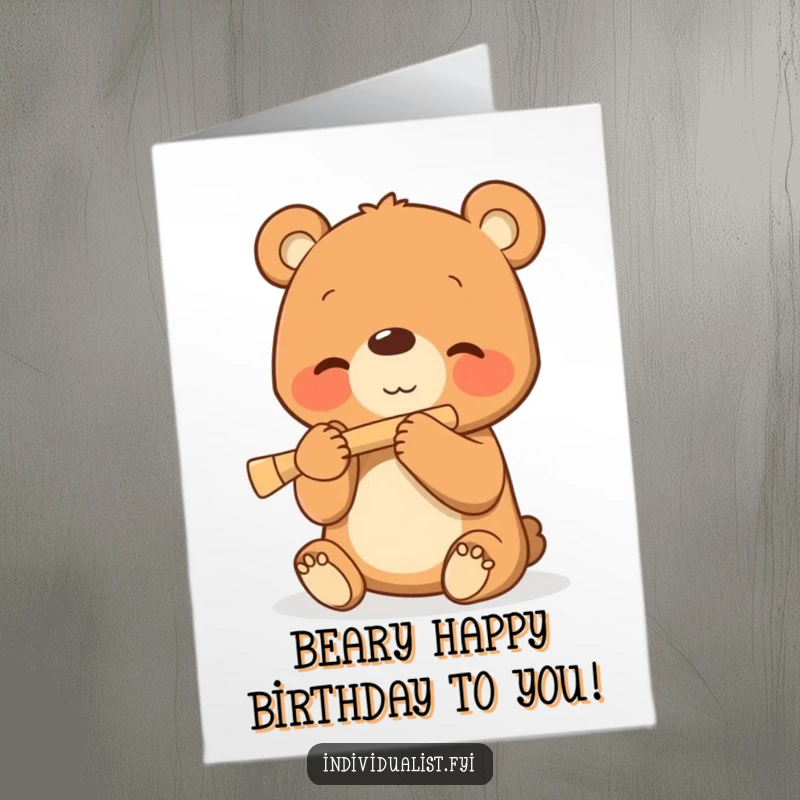 Funny Free Printable Birthday Card: Smiling bear cub playing a tiny flute, sweet and musical birthday wish.