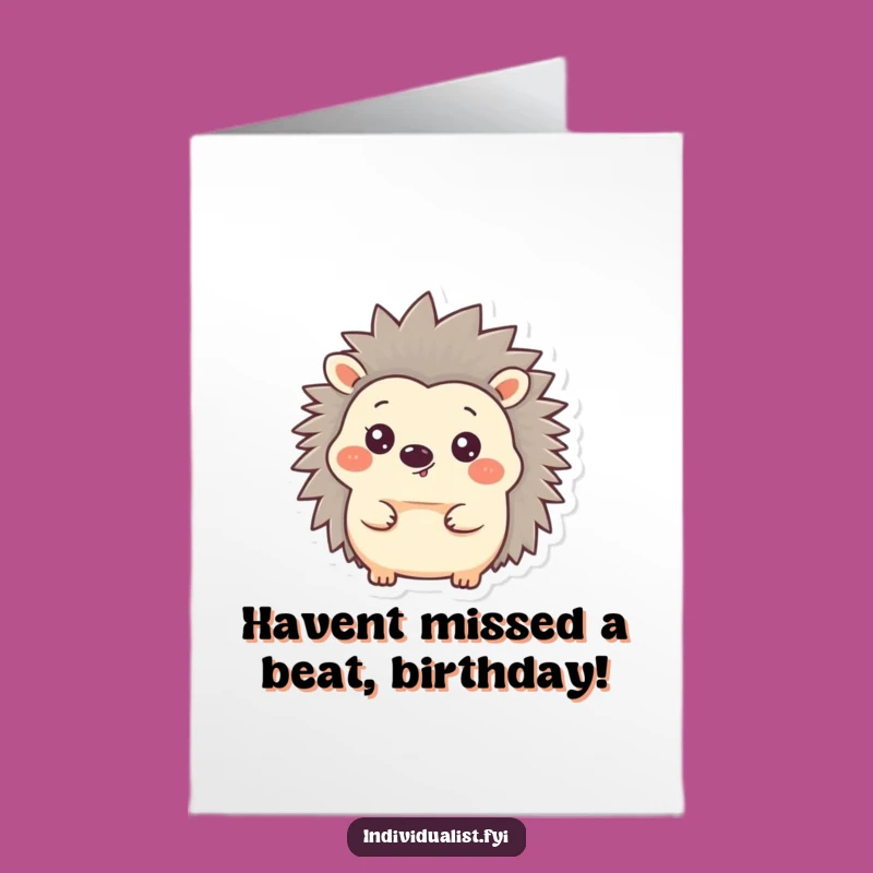 Free Printable Birthday Card: Happy Hedgehog, Quirky Ear, Hilarious Downloadable Gift!