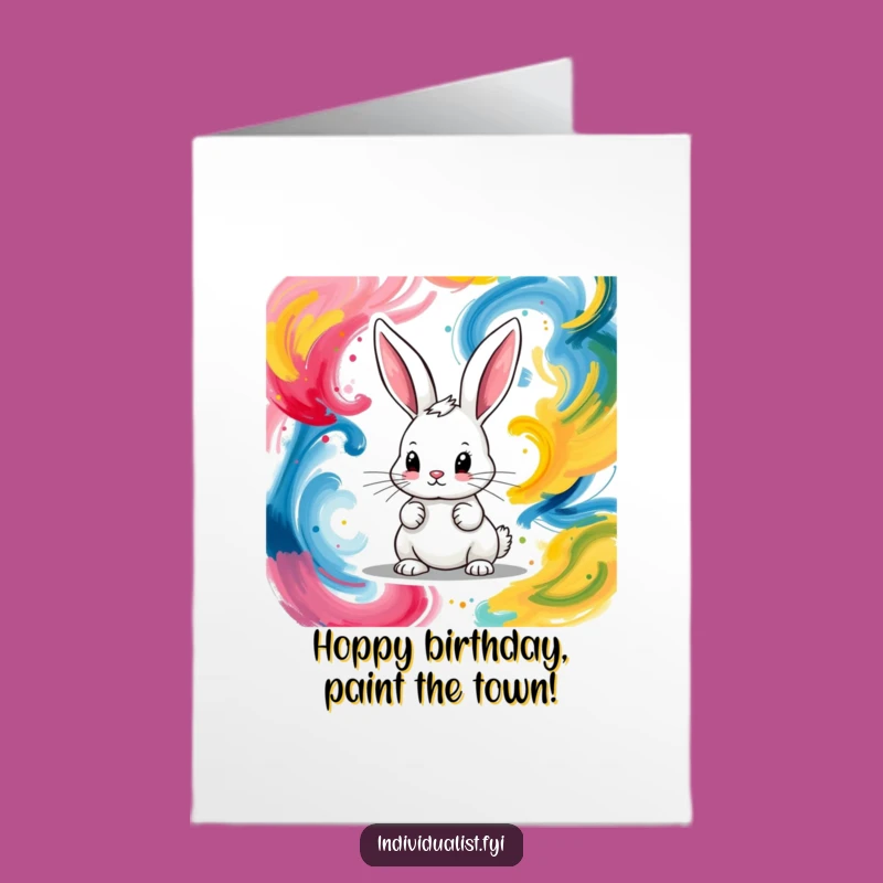 Free Printable Birthday Card: Artistic Bunny Painting - Funny DIY Downloadable Gift