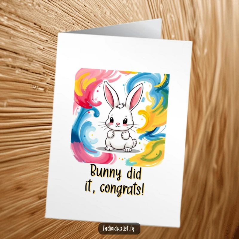 Funny Free Printable Congratulations Card: A bunny artist creating bold, abstract paint strokes with passion.