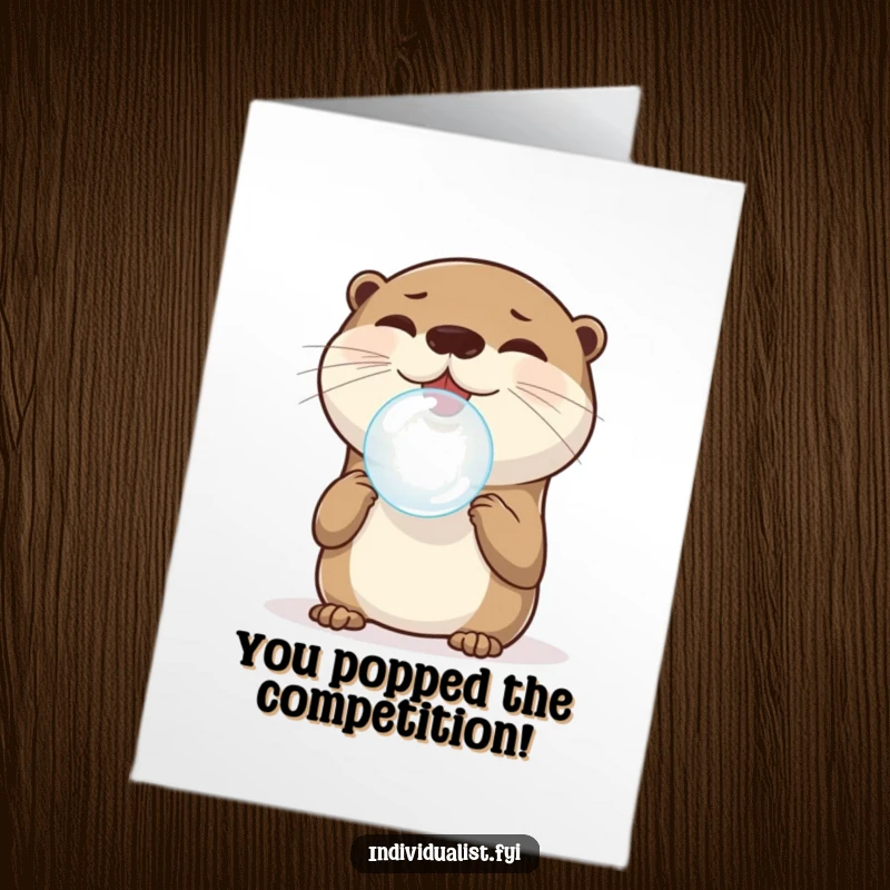Funny Free Printable Congratulations Card: A joyful otter skillfully balancing a single, perfectly round bubble on its nose, highlighting perfect timing.