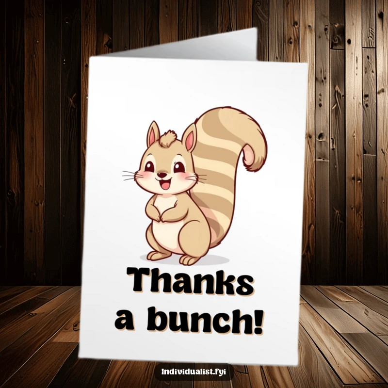 Funny Free Printable Squirrel Thanks Card: A cheerful squirrel with an incredibly long, striped tail, conveying heartfelt thanks.