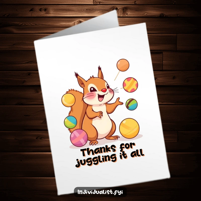 Funny Free Printable Thank You Card: An expert squirrel juggling uniquely shaped balls to express heartfelt gratitude.