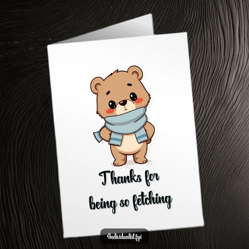 Funny Free Printable Thank You Card: A very confident bear cub wearing a stylish scarf, striking a pose to show appreciation.