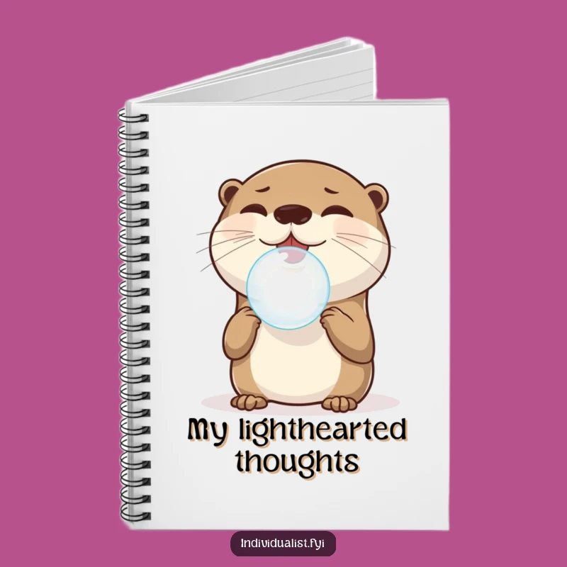 Funny Otter Bubble Journal Notebook: Capture Your Thoughts with Whimsy, Great Gift!