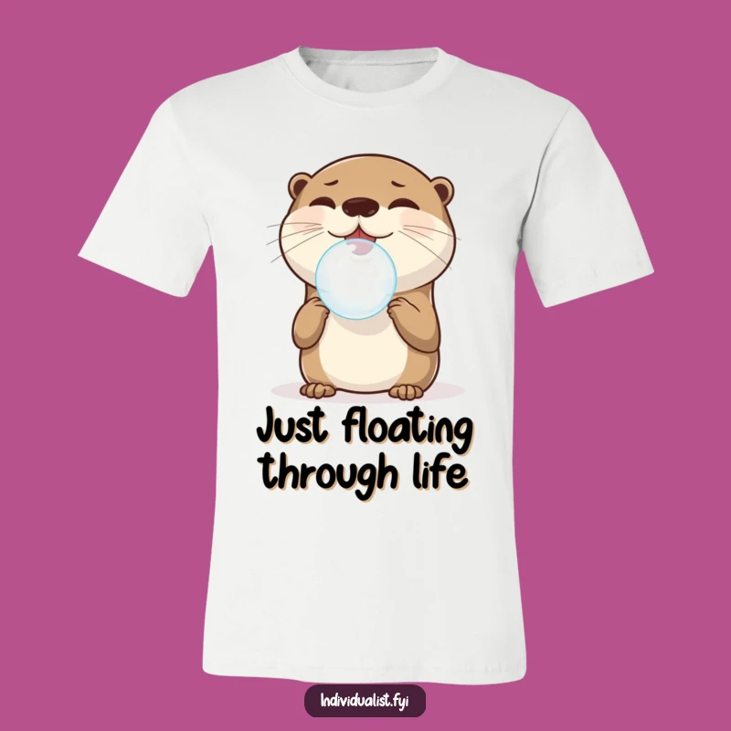 Funny Otter Bubble Balance T-Shirt: Wear Your Joyful Spirit with Humor, Perfect Gift!